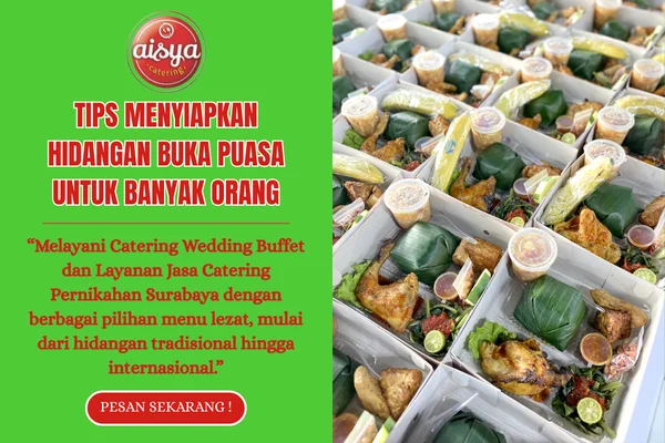 Tips Menyiapkan Hidangan Buka Puasa untuk Banyak Orang